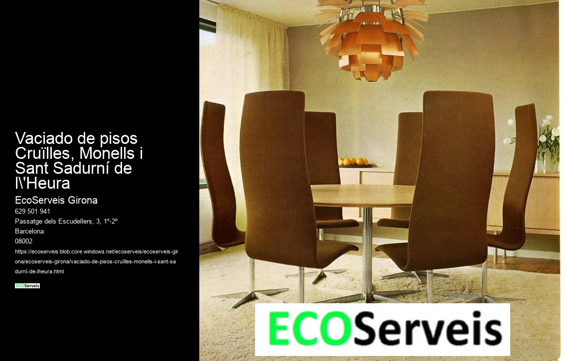 Vaciado de pisos Cruïlles, Monells i Sant Sadurní de l'Heura
