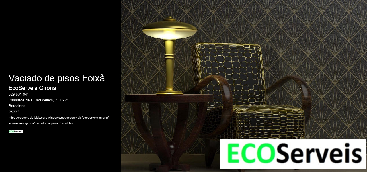 Vaciado de pisos Foixà