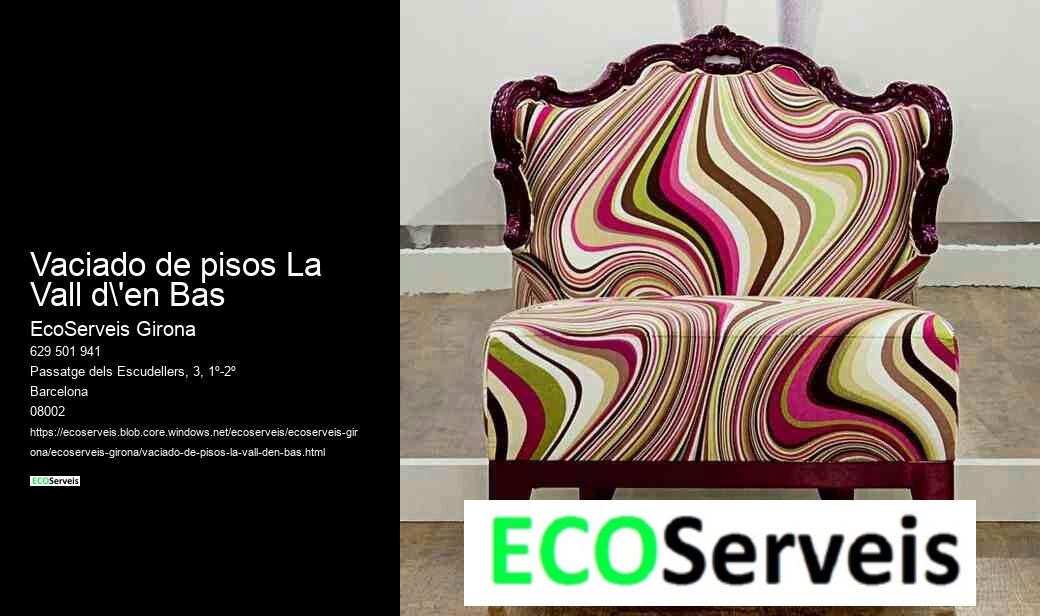Vaciado de pisos La Vall d'en Bas