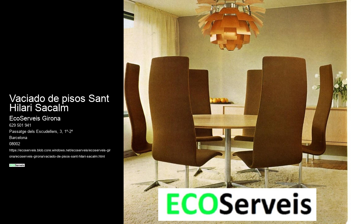 Vaciado de pisos Sant Hilari Sacalm