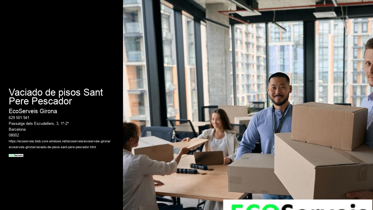 Vaciado de pisos Sant Pere Pescador