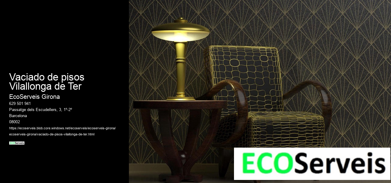 Vaciado de pisos Vilallonga de Ter